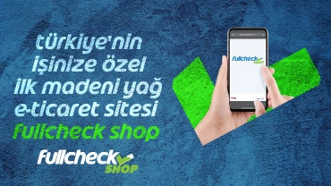 Opet Fuchs Online Satış Platformu Fullcheck Shop ile Madeni Yağ Sektöründe Bir İlke İmza Attı